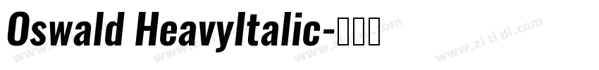 Oswald HeavyItalic字体转换
